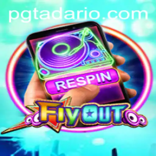 FlyOut: Unleashing the Excitement with PGTADA