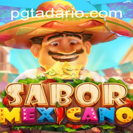 Discover the Exciting World of SaborMexicano: A Dive into PGTADA
